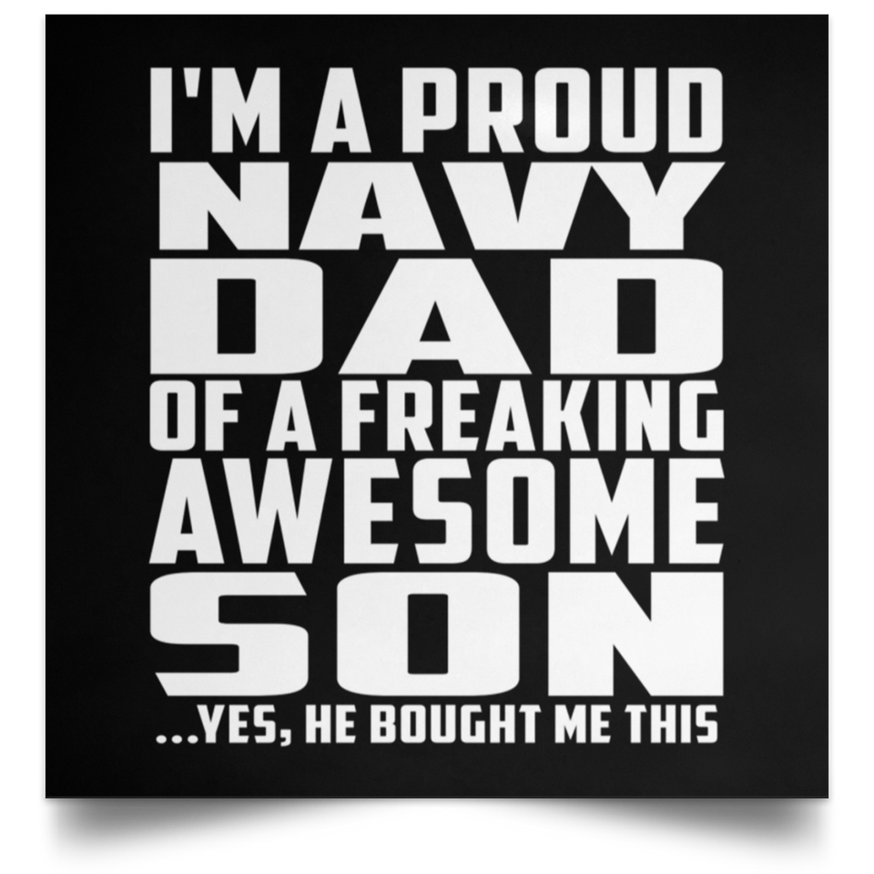 Proud Navy Dad Of Awesome Son - Poster Square
