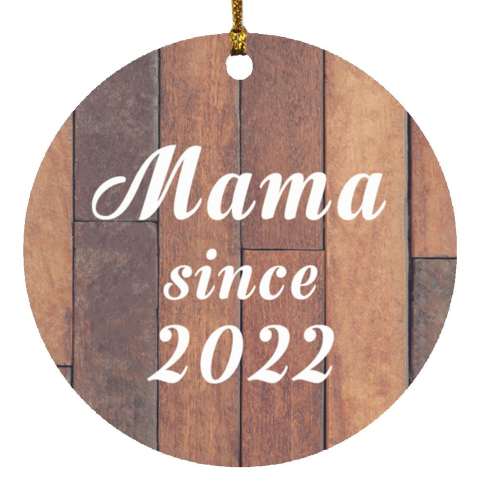 Mama Since 2022 - Circle Ornament E