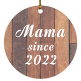 Mama Since 2022 - Circle Ornament E