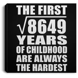 93rd Birthday Square Root of 8649 Years of Childhood - Canvas Square