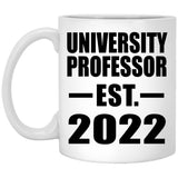 University Professor Established EST. 2022 - 11oz Coffee Mug