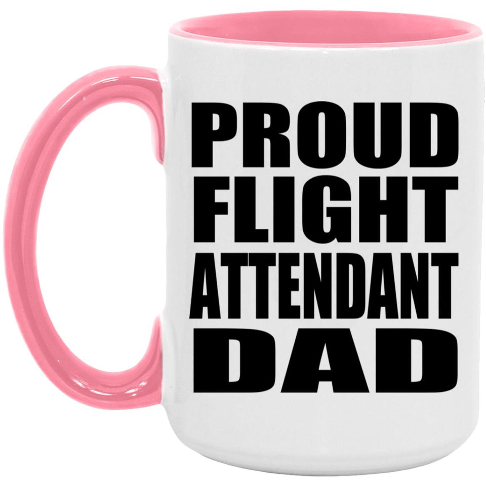 Proud Flight Attendant Dad - 15oz Accent Mug Pink
