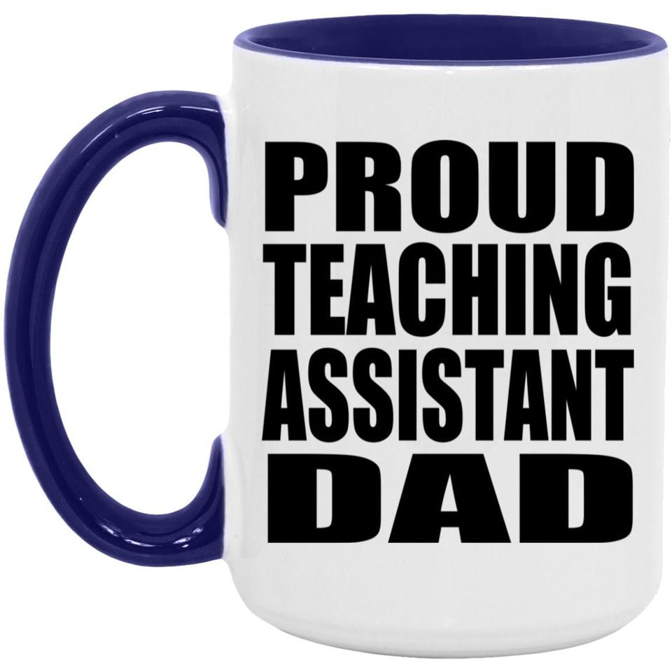 Proud Teaching Assistant Dad - 15oz Accent Mug Purple