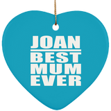Joan Best Mum Ever - Heart Ornament