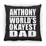 Anthony World's Okayest Dad - Throw Pillow Black