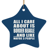 All I Care About Is Border Beagle - Star Ornament