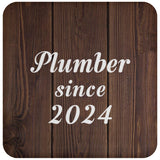 Plumber Since 2024 - Drink Coaster D