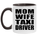 Mom Wife Taxi Driver - 11oz Accent Mug Black