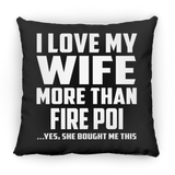 I Love My Wife More Than Fire Poi - Throw Pillow Black