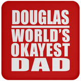 Douglas World's Okayest Dad - Drink Coaster