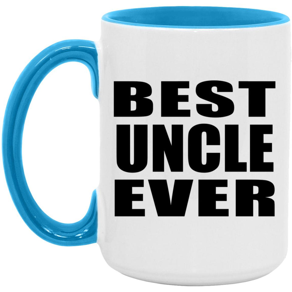 Best Uncle Ever - 15oz Accent Mug Blue