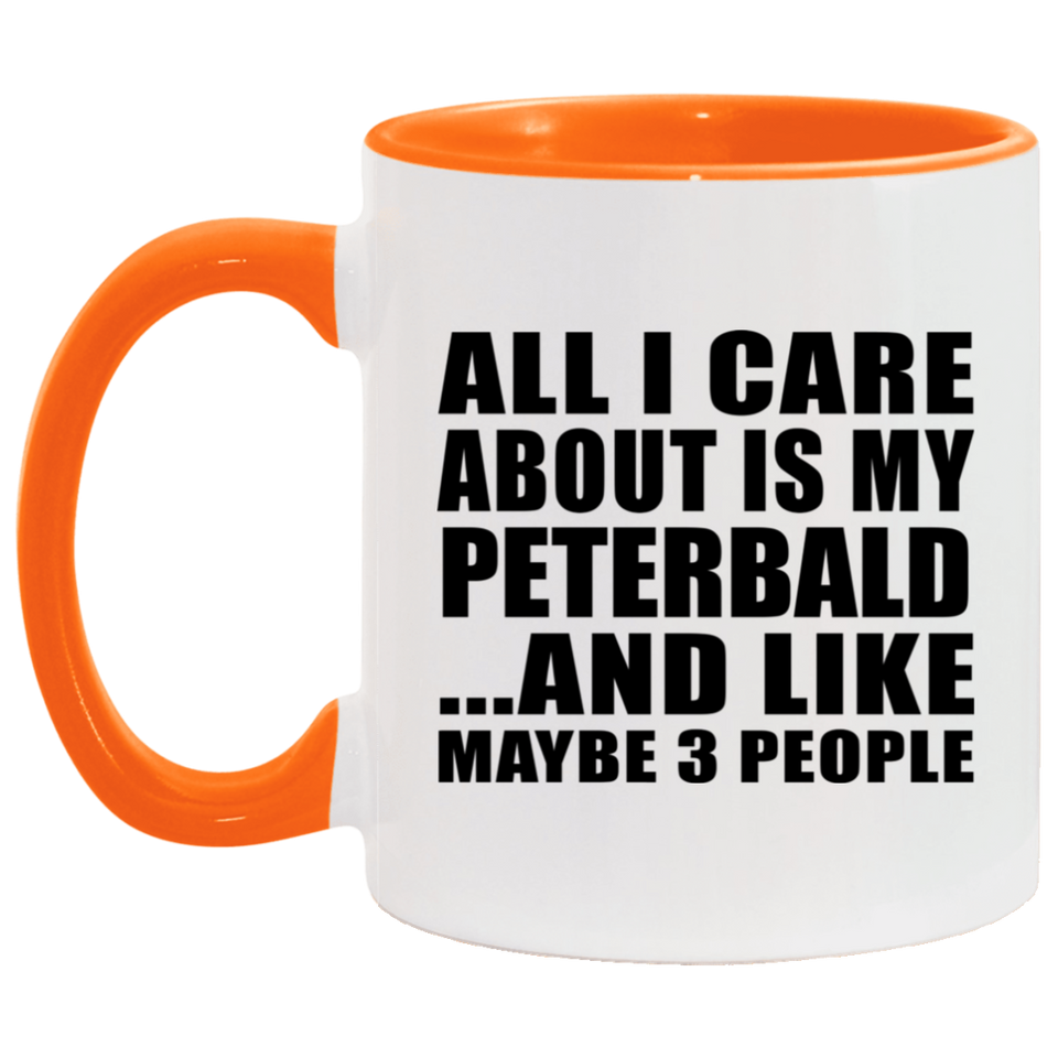 All I Care About Is My Peterbald - 11oz Accent Mug Orange
