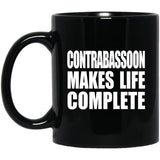 Contrabassoon Makes Life Complete - 11oz Coffee Mug Black