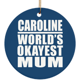 Caroline World's Okayest Mum - Circle Ornament