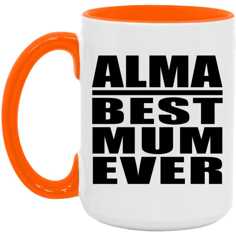 Alma Best Mum Ever - 15oz Accent Mug Orange