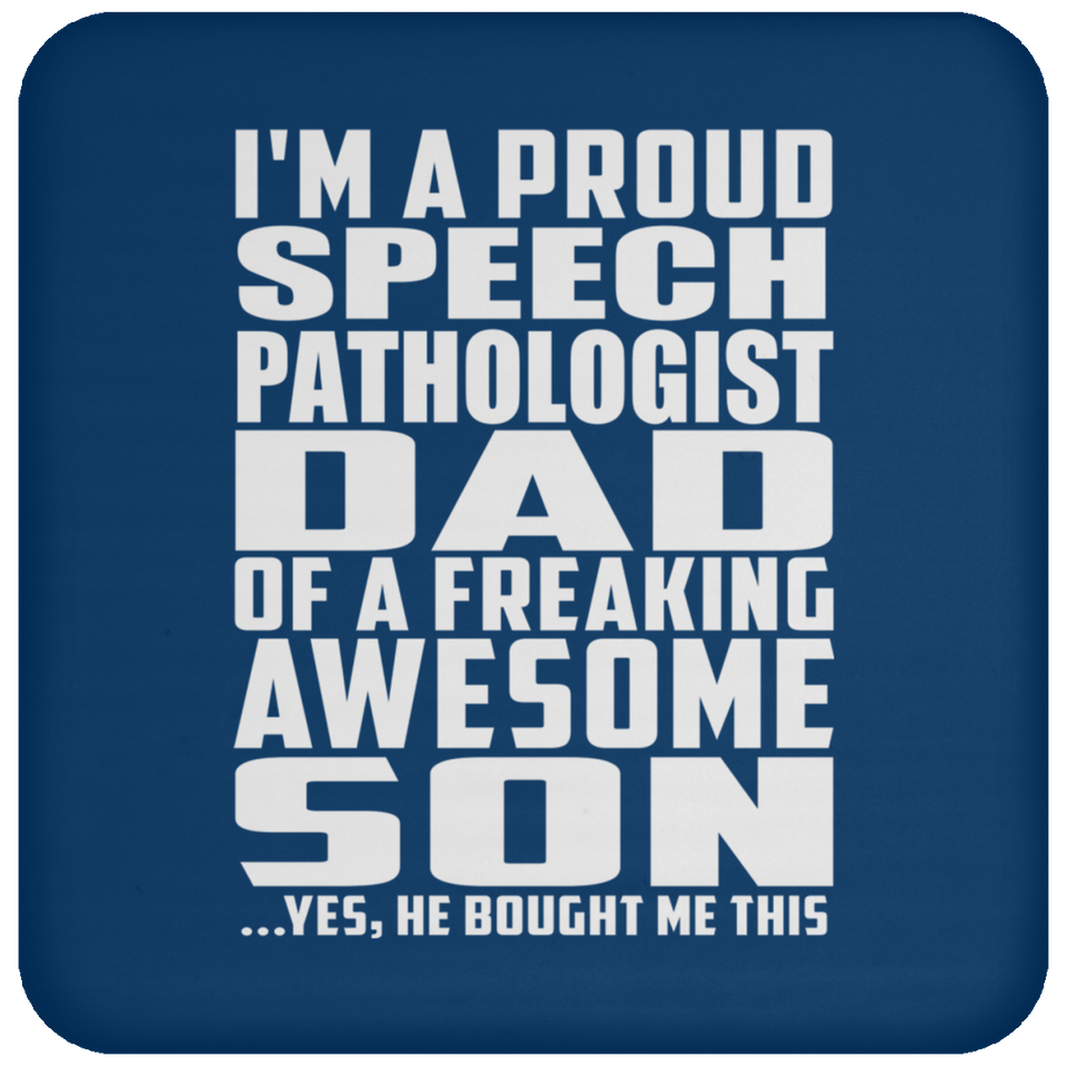 Proud Speech Pathologist Dad Of Awesome Son - Drink Coaster