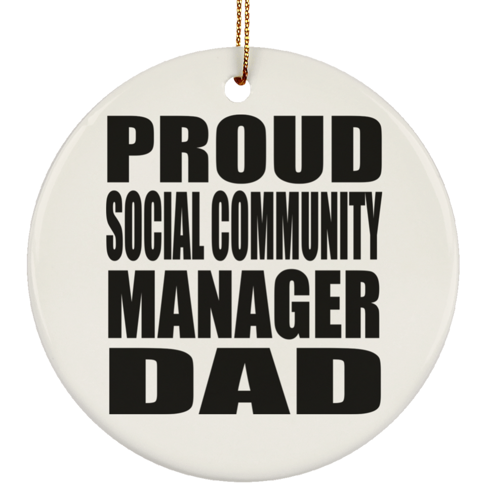 Proud Social Community Manager Dad - Circle Ornament