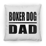 Boxer Dog Dad - Throw Pillow