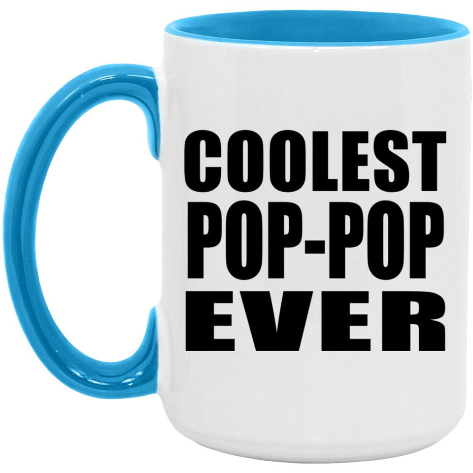 Coolest Pop-Pop Ever - 15oz Accent Mug Blue