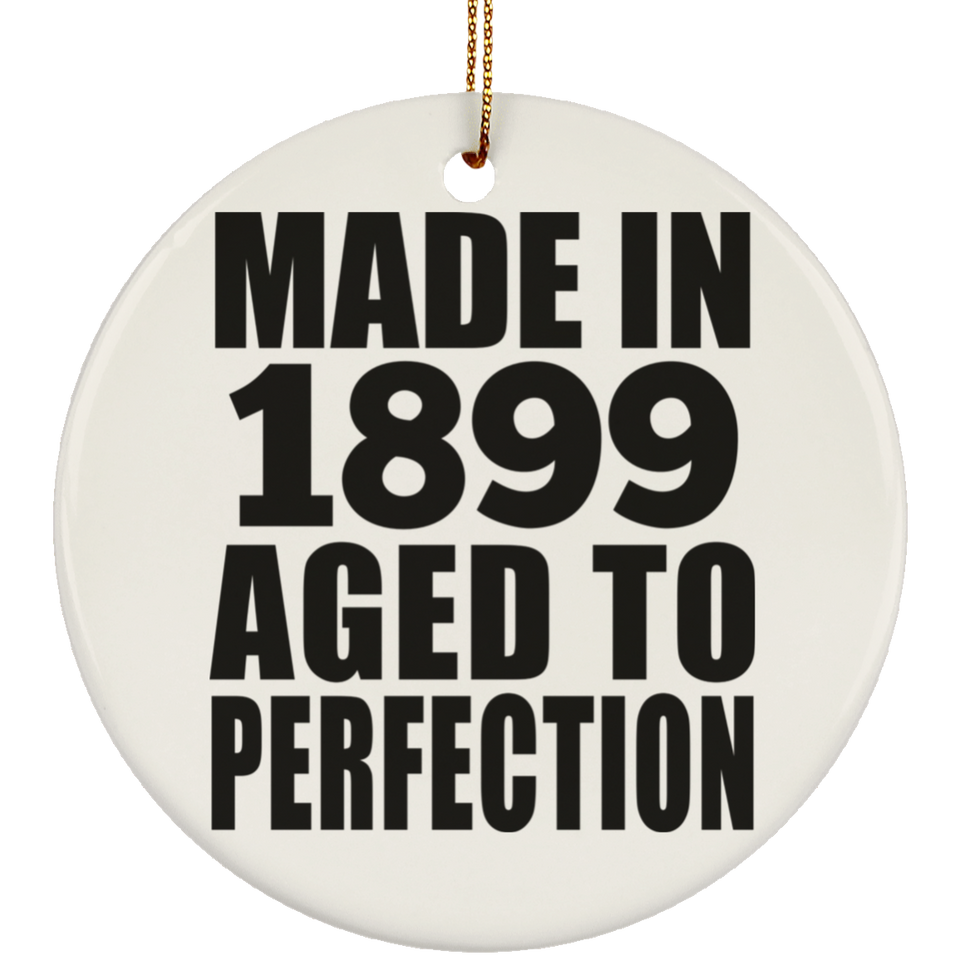 125th Birthday Made In 1899 Aged To Perfection - Circle Ornament