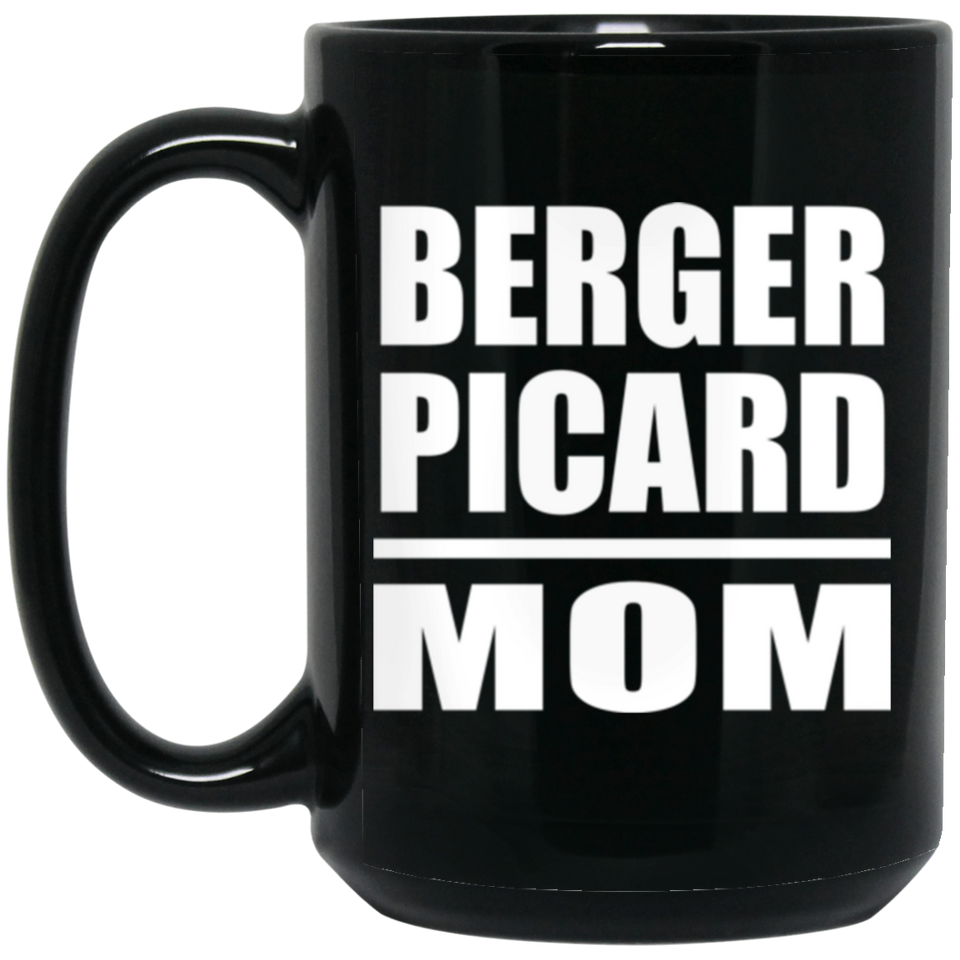 Berger Picard Mom - 15oz Coffee Mug Black