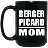 Berger Picard Mom - 15oz Coffee Mug Black