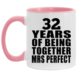 32nd Anniversary 32 Years Of Being Mrs Perfect - 11oz Accent Mug Pink