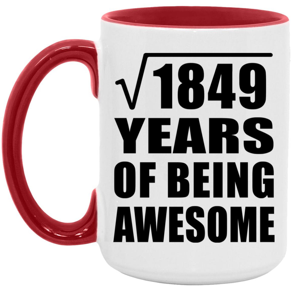 43rd Birthday Square Root of 1849 Years of Being Awesome - 15oz Accent Mug Red