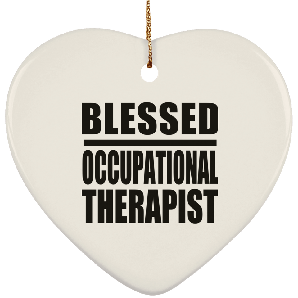 Blessed Occupational Therapist - Heart Ornament