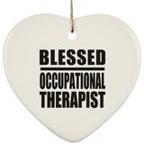 Blessed Occupational Therapist - Heart Ornament