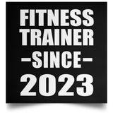 Fitness Trainer Since 2023 - Poster Square