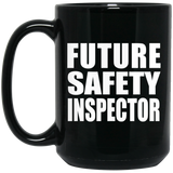 Future Safety Inspector - 15oz Coffee Mug Black