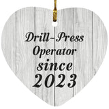 Drill Press Operator Since 2023 - Heart Ornament F