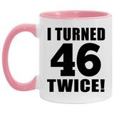 92nd Birthday I Turned 46 Twice - 11oz Accent Mug Pink