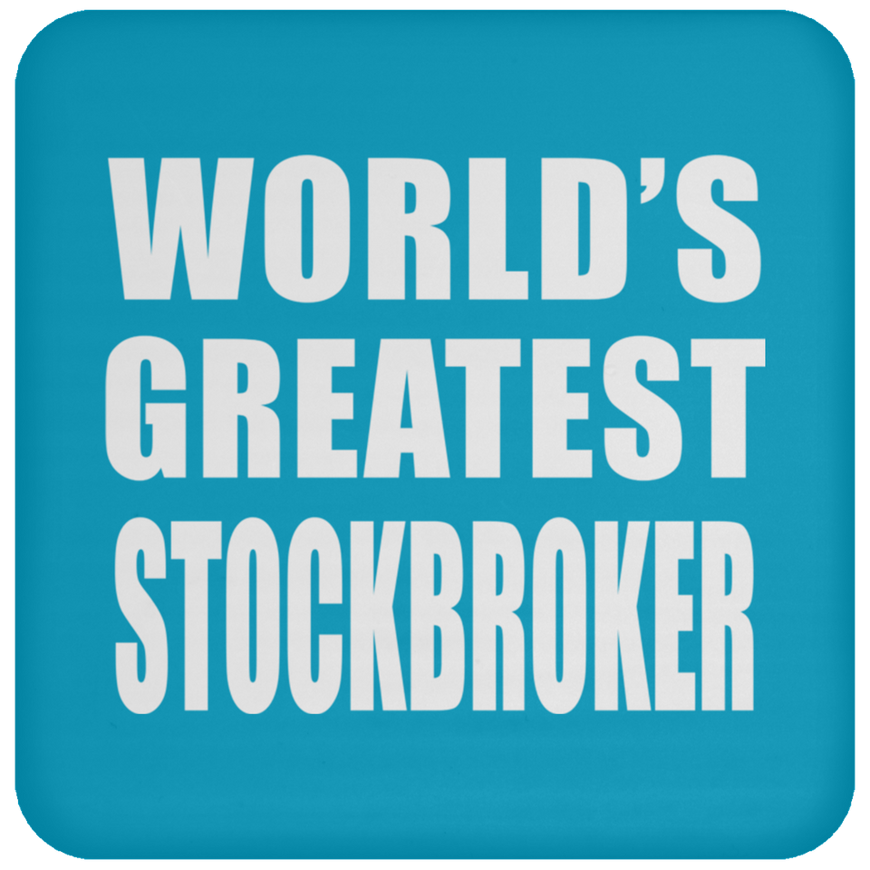 World's Greatest Stockbroker - Drink Coaster