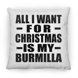 All I Want For Christmas Is My Burmilla - Throw Pillow