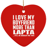 I Love My Boyfriend More Than Lapta - Heart Ornament