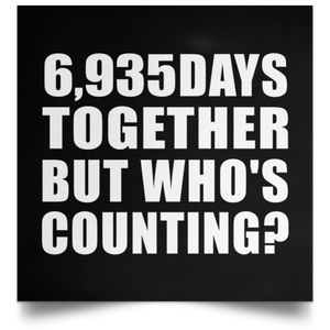 19th Anniversary 6,935 Days Together But Who's Counting - Poster Square