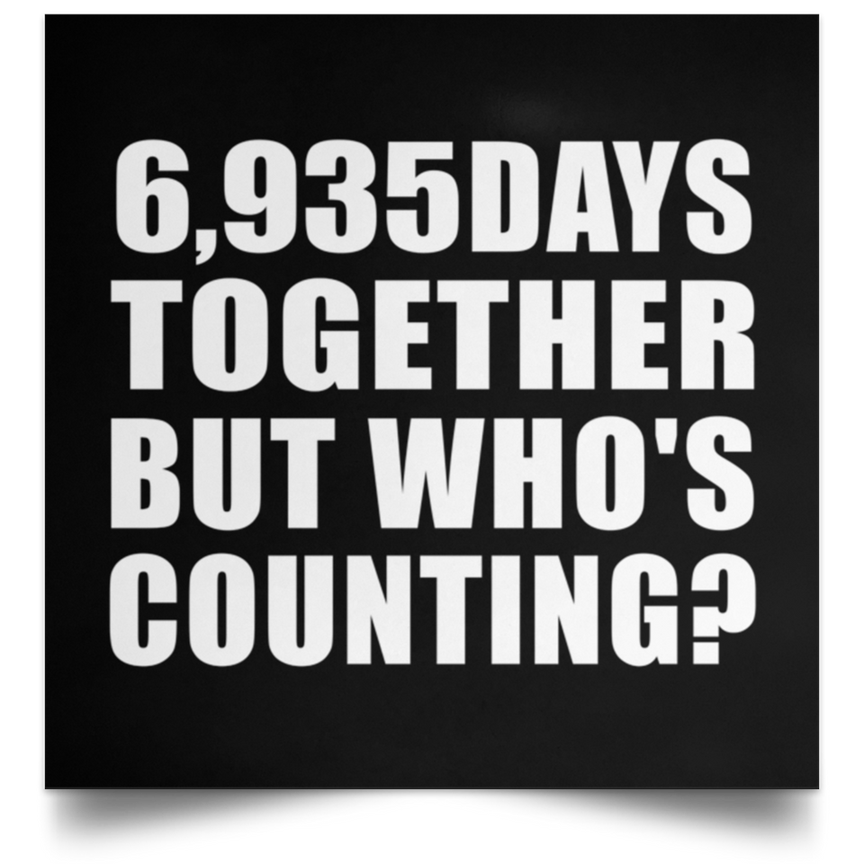 19th Anniversary 6,935 Days Together But Who's Counting - Poster Square