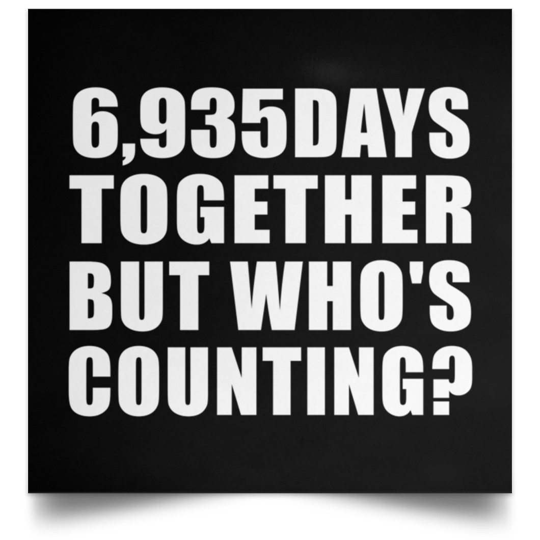 19th Anniversary 6,935 Days Together But Who's Counting - Poster Square