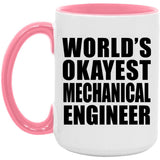 World's Okayest Mechanical Engineer - 15oz Accent Mug Pink
