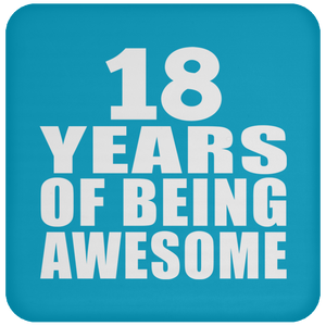 18th Birthday 18 Years Of Being Awesome - Drink Coaster