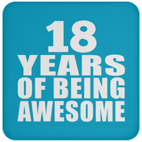 18th Birthday 18 Years Of Being Awesome - Drink Coaster