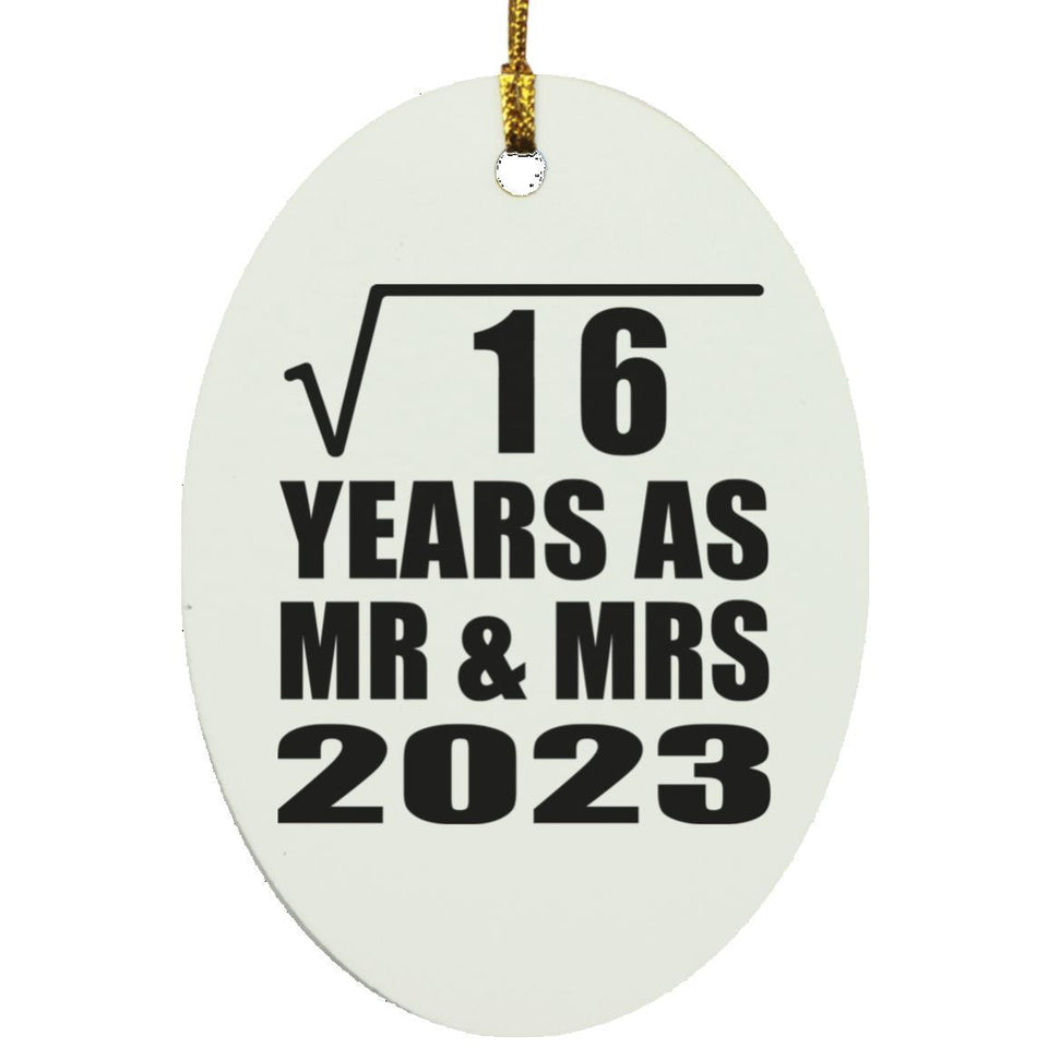 4th Anniversary Square Root of 16 Years As Mr & Mrs 2023 - Oval Ornament
