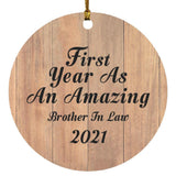 First Year As An Amazing Brother In Law 2021 - Circle Ornament C