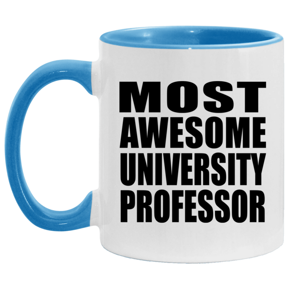 Most Awesome University Professor - 11oz Accent Mug Blue