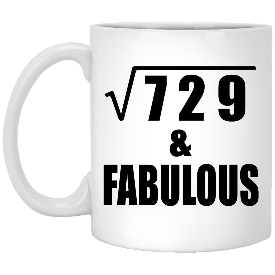 27th Birthday Square Root of 729 & Fabulous - 11oz Coffee Mug