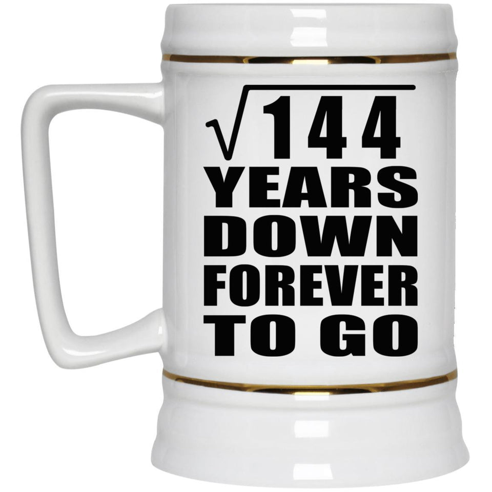 12th Anniversary Square Root of 144 Years Down Forever To Go - Beer Stein