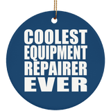 Coolest Equipment Repairer Ever - Circle Ornament