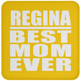 Regina Best Mom Ever - Coaster